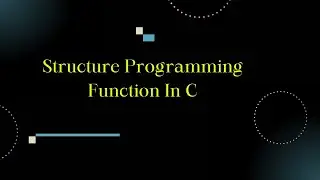 Function in C  class 2 | Structure Programming | Abu Jafor Muhammad Jakaria