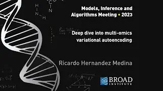 MIA: Ricardo Hernandez Medina, Multi-omics variational autoencoding; Primer by Simon Rasmussen