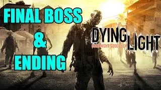 Dying Light Final Boss + Ending PC/PS4/XONE 1080p