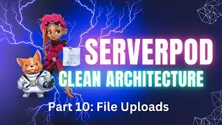 Serverpod Clean Architecture: File Uploads (Part 10)