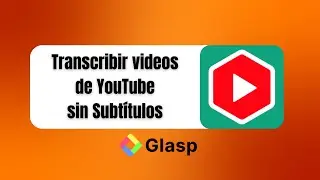 Transcribir videos de YouTube sin Subtítulos