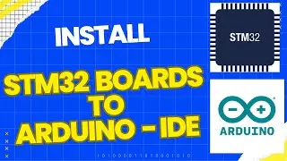 How to Install STM32 Board and Program with Arduino IDE | Arduino STM32 Tutorial