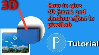 How to give drop shadow and 3d effect in pixelLab/Easiest way step by step tutorial/pixelLab