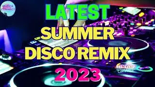 Latest Viral Mashup 2023 Summer Disco Remix - Disco Dance Party Music 2023