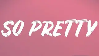 Reyanna Maria - So Pretty (Lyrics)