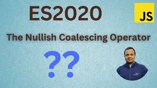 The Nullish Coalescing Operator (??) | ES2020 [Hindi]