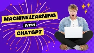 MACHINE LEARNING with CHATGPT 🔥 Data Science Tutorial