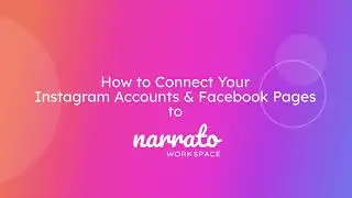 How to Connect Your Instagram Account & Facebook Page to Narrato