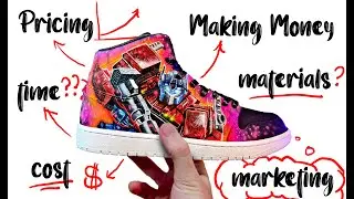 How to make (REAL) money customizing sneakers