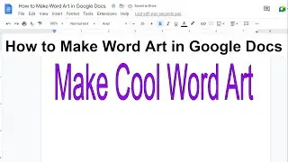 How to Make Word Art in Google Docs