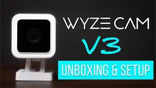 WYZE Cam V3 Unboxing & Setup