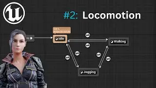 Unreal Engine 5 Game Tutorial Series - #2: Locomotion - Idle & Walk - Part 1