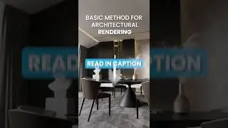 Basic Method for Architectural Rendering