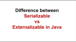 serialization vs externalization in java