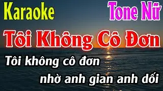 Tôi Không Cô Đơn Karaoke Tone Nữ ( Em ) Karaoke Lâm Organ - Beat Mới