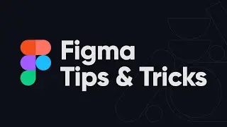 Figma Tips & Tricks for 2023