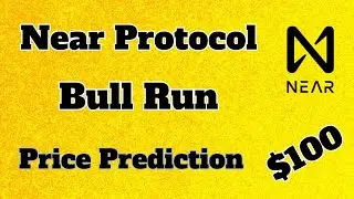 Near Protocol (Near) Coin Price Prediction For This Bull Run | Near Prediction For Next Bull Run