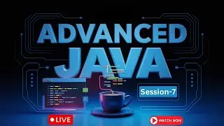 Advanced Java | Session - 07 | Ashok IT