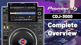 Pioneer CDJ-3000 - Complete Overview #CDJ-3000