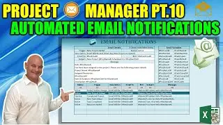 How To Create Automated Email Notifications For Your Projects [Excel Project Manager Pt 10 - Final]