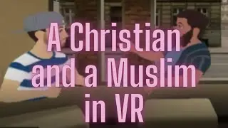 An American Christian and an Arab Muslim Sit down to talk in VR