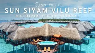 Ayo Maldives - Sun Siyam Vilu Reef Hotel Special