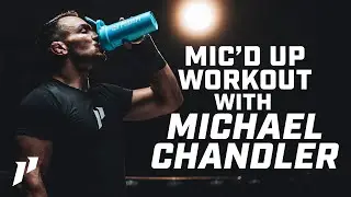 Mic'd Up Workout with UFC Fighter MICHAEL CHANDLER