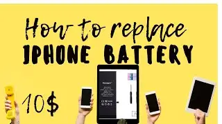 How to replace your iPhone battery for less than 10$