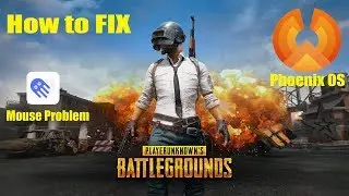 How to FIX mouse problem for PUBG MOBILE in Phoenix OS