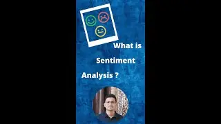 What is Sentiment Analysis?