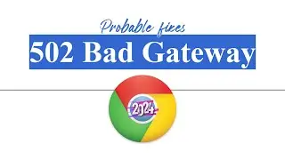 How To Fix 502 Bad Gateway Error