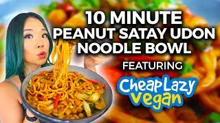 Tasty Peanut Satay Udon Noodle Bowl ft. Cheap Lazy Vegan | 10 Minute Challenge