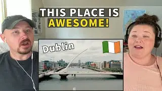 Americans React: Our First Look at Dublin Ireland - Incredible!