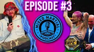 SEAN O'MALLEY: WHEN TRASH TALKING GOES RIGHT | Mixed Martial Pod #3