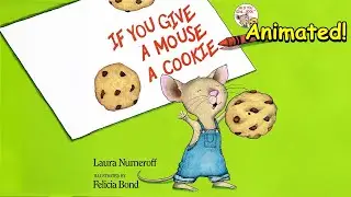 If You Give a Mouse a Cookie - Animated Children's Book