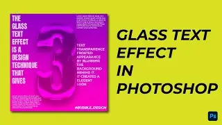 Glass Text Effect in Photoshop - Step-by-Step Photoshop Tutorial