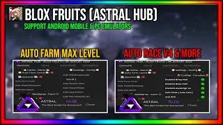 ASTRAL HUB | BLOX FRUITS SCRIPT | AUTO FARM | AUTO RACE V4 | AUTO RAID & MASTERY FARM (ANDROID & PC)