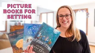 Teaching Setting Picture Books | Mentor Texts for Writing | Setting Writing Lesson