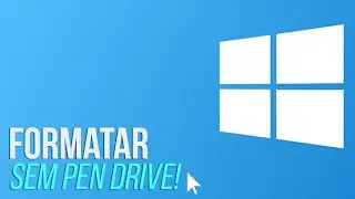 DICA: Veja como formatar o WINDOWS 10 sem PEN DRIVE [FÁCIL]