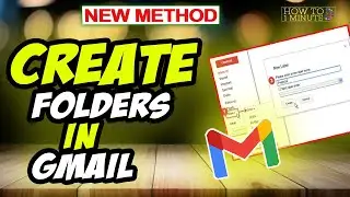 How to create folders in gmail 2024