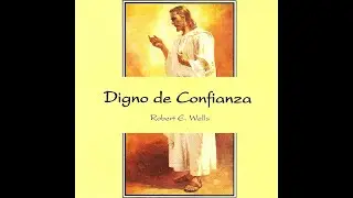 Digno de Confianza - Robert E Wells