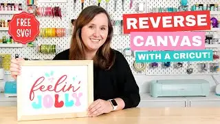 From Canvas to Christmas Art: Reverse Canvas Tutorial with a Cricut!