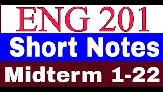 ENG 201 Midterm Short Notes / ENG201 Subjective Notes/ ENG201 Midterm preparation / question answers