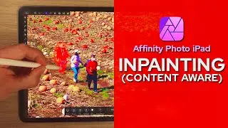 The COMPLETE Tutorial to Inpainting (CONTENT AWARE) in Affinity Photo iPad