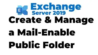 29. Create and Manage a Mail Enable Public Folder in Exchange 2019