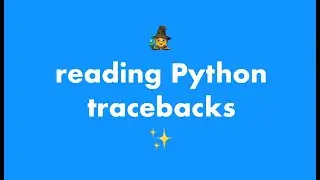 Reading Python tracebacks