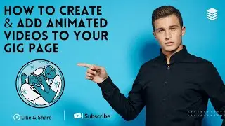 How to Create & add Animated Videos to Your Gig Page | Fiverr For Beginners | Make money online