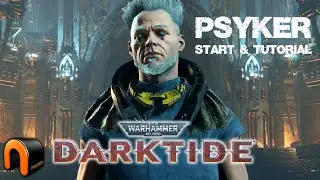 Warhammer Darktide PSYKER Start & Tutorial