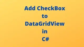 Add CheckBox to DataGridView in C# in Telugu Step by Step