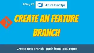 Create new branch and push the changes from local via Git commands